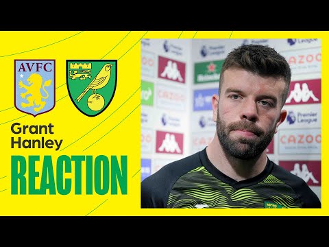Aston Villa 2-0 Norwich City | Grant Hanley Reaction