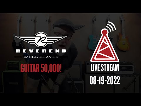 Guitar Number 50,000!