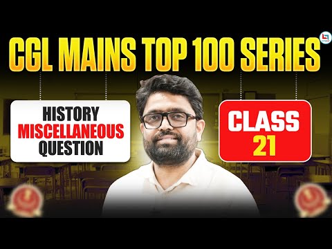 History Miscellaneous Question | SSC CGL Mains History | Class 21 | CGL Mains GK #ssc