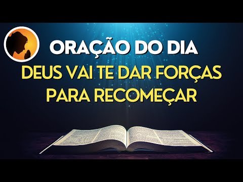 ORAÇÃO DA MANHÃ Deus vai te dar forças para recomeçar 31 10 2022