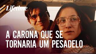 A carona que se tornaria um pesadelo | A GAROTA NA CAIXA | LIFETIME MOVIES
