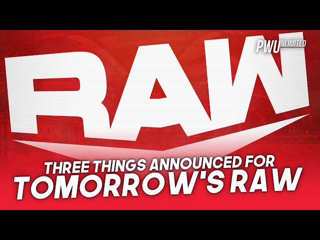 Three Things Announced For Monday’s RAW