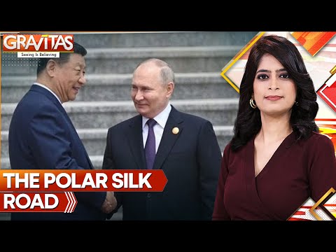 Gravitas: China, Russia collaborate on a new Silk Road in the Arctic. What does it mean for India?