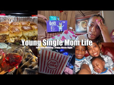 Young Single Mom Life| Full Time Working Mommy, Friday Movie Night