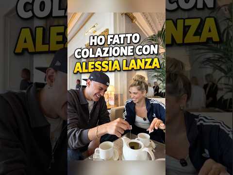HO FATTO COLAZIONE CON ALESSIA LANZA (mi odia)