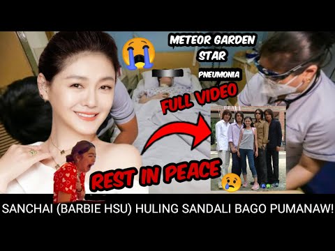 NAKAKAIYAK! SANCHAI 😢 HULING SANDALI sa HOSPITAL dahil sa SAKIT na PNEUMONIA! BARBIE HSU 😢💔 FULL TO!