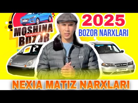 12 Yanvar Nexia Matiz Narxlari  Namangan Mashina bozori 2025