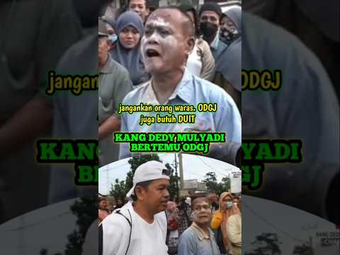 TERNYATA ODGJ JUGA BUTUH DUIT..KANG DEDY DI BIKIN KETAWA SAMA KEPINTARAN ODGJ #kangdedymulyadi