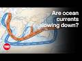 Ocean Changes and Overturning Circulation