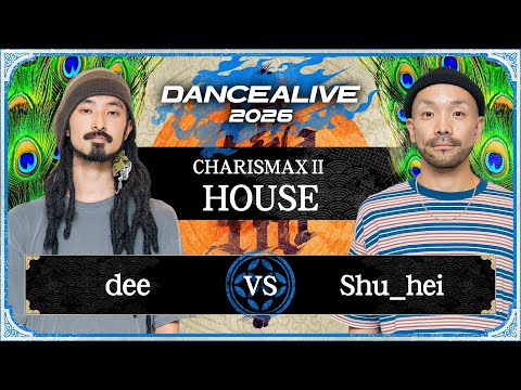 dee vs Shu_hei / HOUSE FINAL / DANCEALIVE 2026 CHARISMAXⅡ