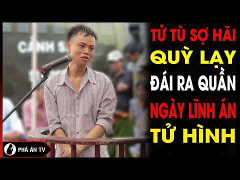 Tử tù yếu bóng vía, sợ đái ra quần rồi lăn đùng ra ngất xỉu giữa tòa khi lĩnh án tử hình