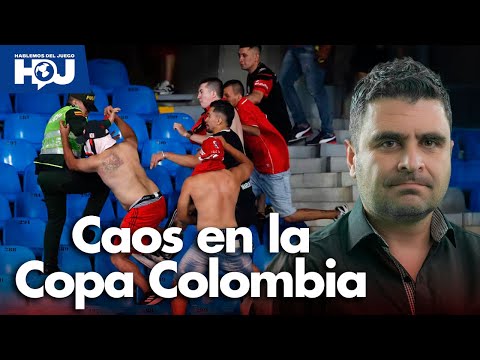 ¿Por qué no terminó la final de la Copa Colombia? Todo lo ocurrido | Juan Felipe Cadavid