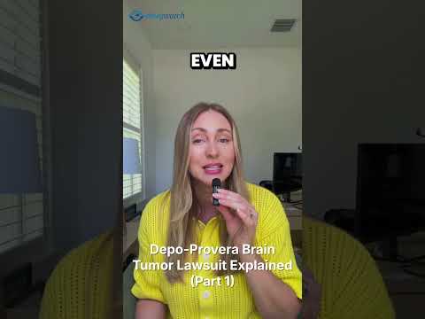 Depo-Provera Brain Tumor Lawsuits Explained (Part 1)