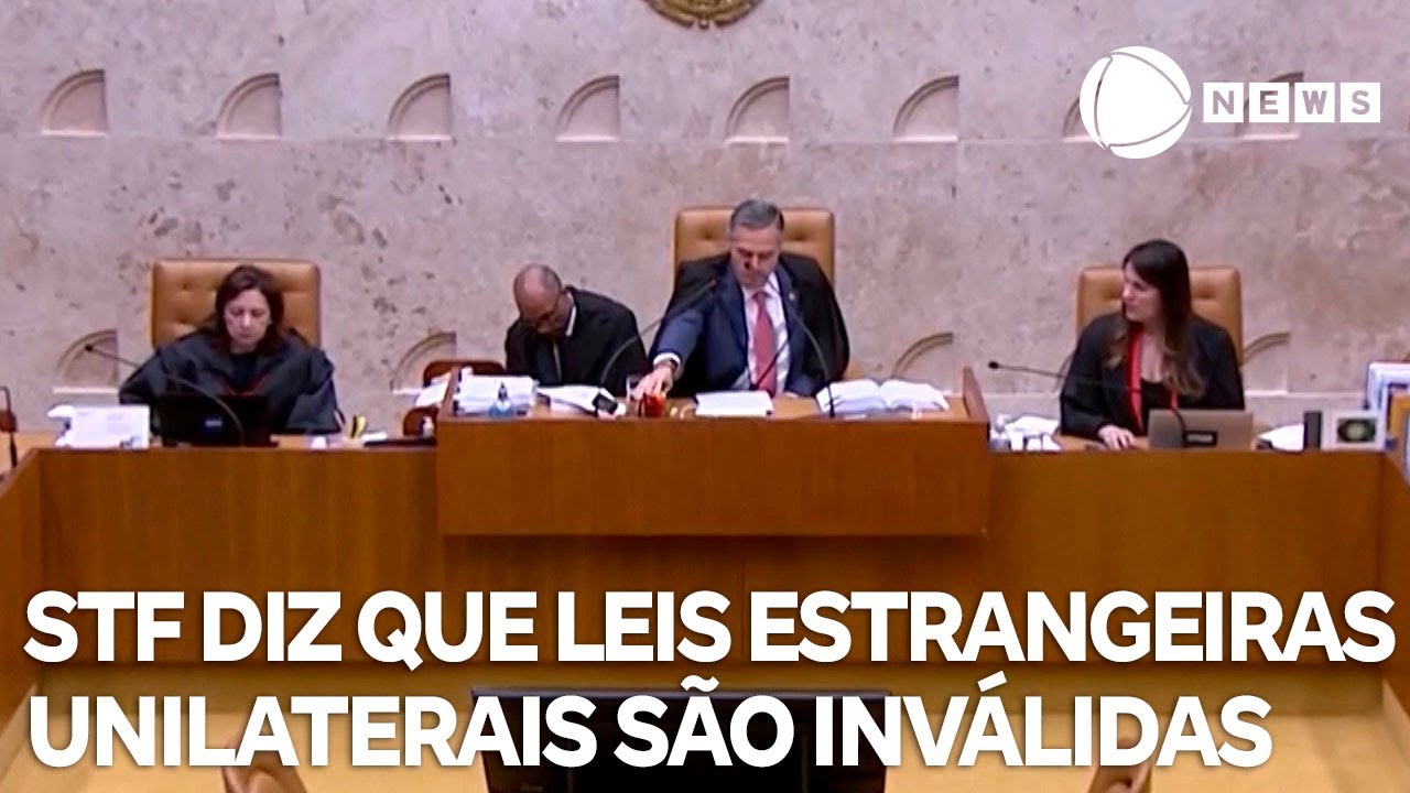 STF diz que leis estrangeiras unilaterais são inválidas