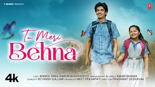 Tu meri Behna | Latest Hindi Song 2025 | Aman Bhama | Anmol singh , Varun Buddhadev  | T-Series