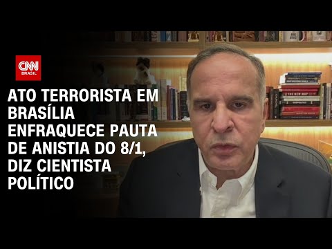 Ato terrorista em Brasília enfraquece pauta de anistia do 8/1, diz cientista político | WW