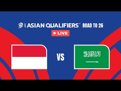 🔴 LIVE: Indonesia vs Saudi Arabia | AFC Asian Qualifiers™ - Road to 26 (Playoffs)