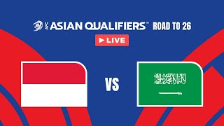 🔴 LIVE: Indonesia vs Saudi Arabia | AFC Asian Qualifiers™ - Road to 26 (Playoffs)
