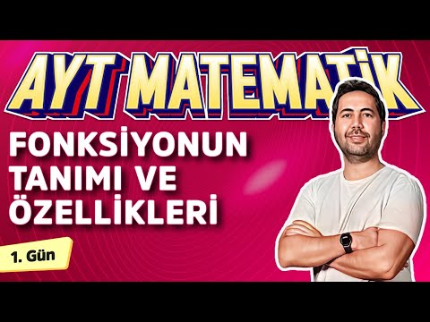 FONKSİYONLAR 1 (TANIM VE ÖZELLİKLER)  - 1. GÜN