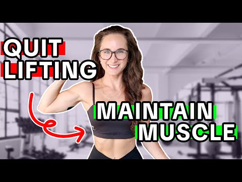 How to MAINTAIN MUSCLE when you QUIT LIFTING