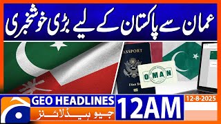 New Visa Opportunities in Oman for Pakistanis | Headlines Geo News 12 AM | 12 August 2025