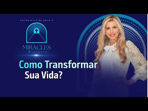 Como Transformar Sua Vida?