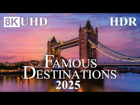 MOST FAMOUS DESTINATIONS 8K HDR – 8K World Best Places