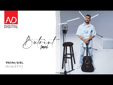Butrint Imeri - Dream Girl (Acoustic)