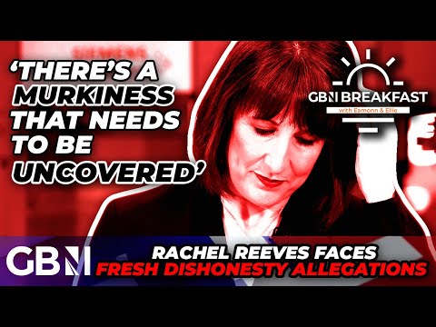 'Rachel Reeves has got to COME CLEAN!': Chancellor faces FRESH SCANDAL amid dishonesty claims