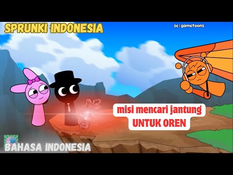 SPRUNKI MENCARI JANTUNG BARU UNTUK OREN