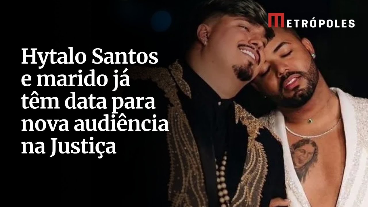 Hytalo Santos e marido já têm data para nova audiência na Justiça