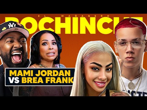 Mami Jordan vs Brea Frank - Amenzan a Yailin la mas Viral - El Bochinche