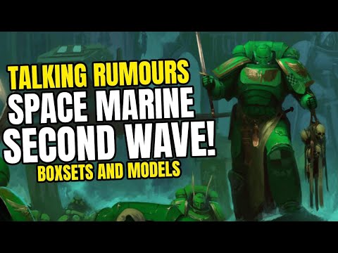 BIG Space Marine Rumour talk! Second Wave incoming?