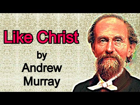 Like Christ - Andrew Murray / Full Audio Book