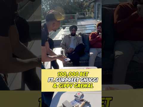 100,000 bet with @gippygrewal &@GurpreetGhuggiOfficial #anmolmagic #funny #gippygrewal