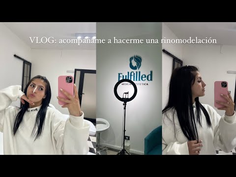 VLOG ACOMPAÑAME A HACERME UNA RINOMODELACIÓN