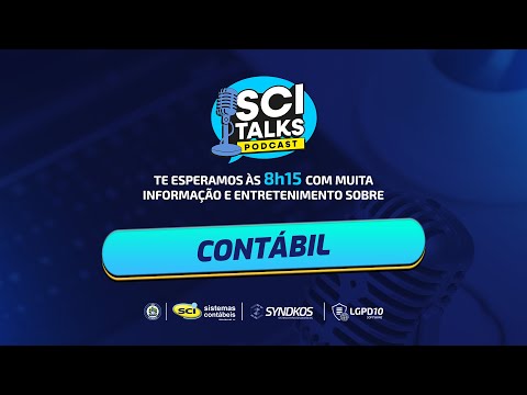 SCI TALKS - EP.178: CONTÁBIL - Sua trajetória dentro da SCI