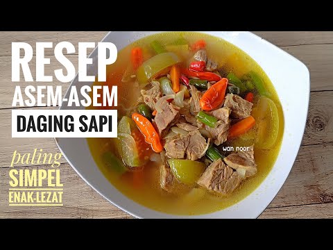 Resep Masak Asem Asem Daging Sapi Paling Simpel - rasanya dijamin enak seger & Lezat