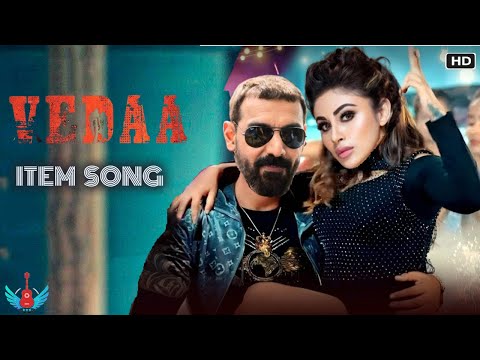 Vedaa Song | John Abraham | Mouni Roy | Sharvari Waqh | Vedaa Item Song | Update | Vedaa Songs 2024