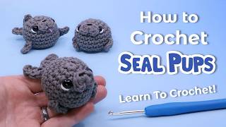 How to Crochet Seal Pups || Beginner Amigurumi Pattern - LEARN TO CROCHET!