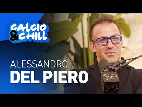 "19-YEAR IS A LOT" | Alessandro Del Piero Reflects on his Career | Calcio & Chill | Serie A