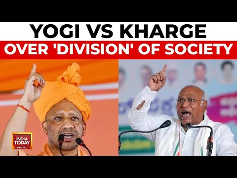 Yogi Adityanath's Attack on Opposition for 'Dividing', Mallikarjun Kharge Hits Back | India Today
