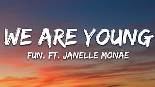 Fun. - We Are Young (Lyrics) ft. Janelle Monáe