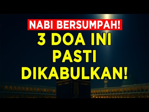Nabi Bersumpah! Bahwa 3 Doa Ini Pasti Dikabulkan oleh Allah!