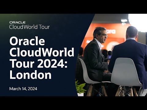 Oracle CloudWorld Tour London 2024: Conference Highlights