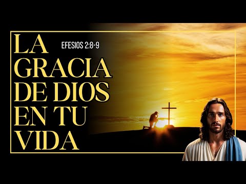 🎁 La Gracia de Dios en Tu Vida - La Clave de Tu Salvación en Cristo (Efesios 2:8-9) ✝️