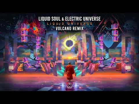 Liquid Soul & Electric Universe - Liquid Universe (Volcano Remix)