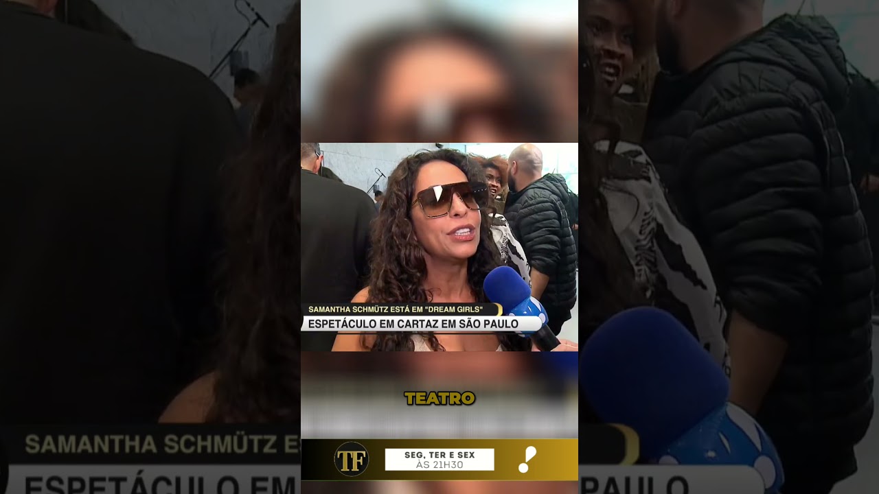 Reencontro Samantha Schmutz fala sobre musical DreamGirls