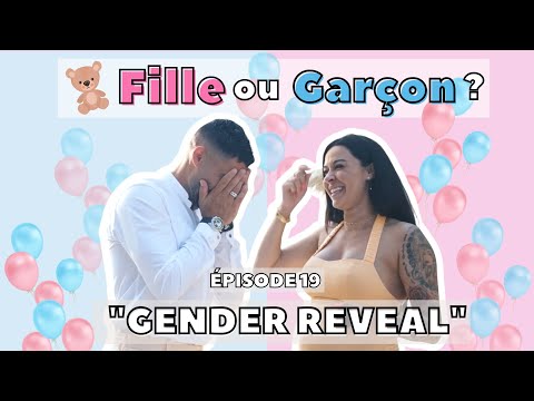 ÉPISODE 19 _ FILLE OU GARÇON : GENDER REVEAL 💙💖