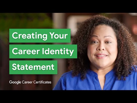 How To Create Your Career Identity Statement | Google Career Certificates
